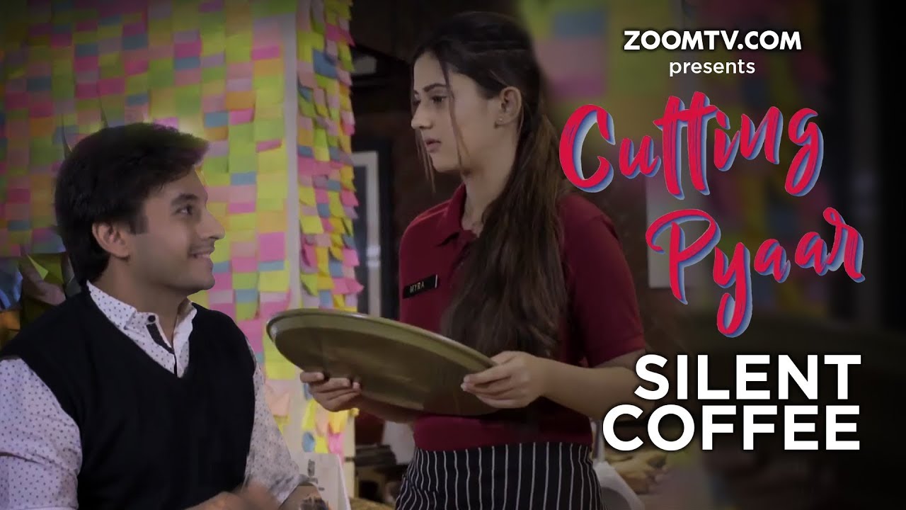 Cutting Pyaar | Episode 2 | Silent Coffee | Original Series | Zoom
